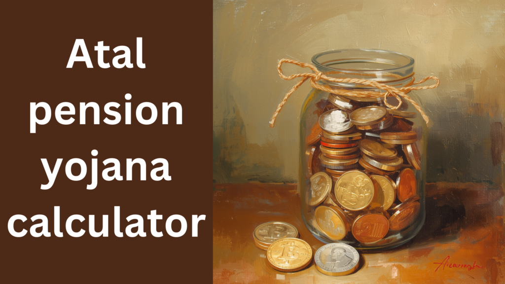 Atal pension yojana calculator