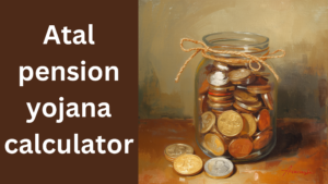 Atal pension yojana calculator